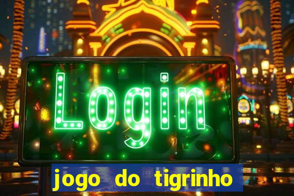 jogo do tigrinho em casa chinesa